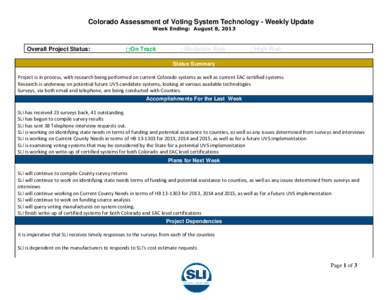 Colorado Assessment of Voting System Technology - Weekly Update Week Ending: August 8, 2013 Overall Project Status:  On Track