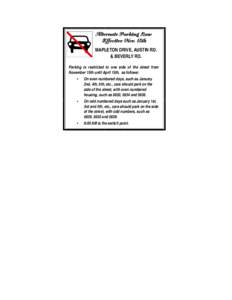 MAPLETON DRIVE, AUSTIN RD. & BEVERLY RD. Parking is restricted to one side of the street from November 15th until April 15th, as follows: •