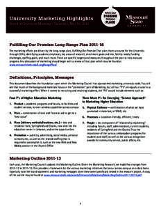 University Marketing Highlights Board of Governors Meeting – Thursday, May 16, 2013 Fulfilling Our Promise: Long-Range PlanThe marketing efforts are driven by the long-range plan, Fulfilling Our Promise. That 