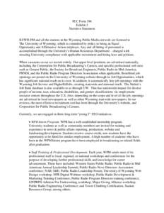 FCC Form 396 Exhibit 3 Narrative Statement KUWR-FM and all the stations in the Wyoming Public Media network are licensed to The University of Wyoming, which is committed by policy to being an Equal