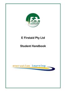    E Firstaid Pty Ltd Student Handbook  E Firstaid Pty Ltd