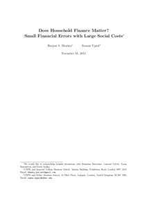 Does Household Finance Matter? Small Financial Errors with Large Social Costs∗ Harjoat S. Bhamra† Raman Uppal‡