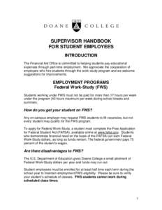 SUPERVISOR HANDBOOK FOR STUDENT EMPLOYEES INTRODUCTION The Financial Aid Office is committed to helping students pay educational expenses through part-time employment. We appreciate the cooperation of employers who hire 