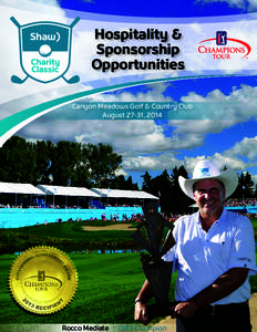 Hospitality & Sponsorship Opportunities Canyon Meadows Golf & Country Club August 27-31, 2014