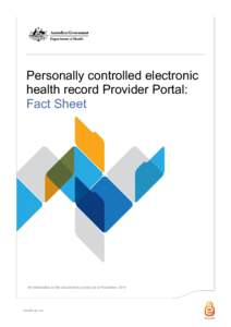 Personally controlled electronic health record Provider Portal: Fact Sheet All information in this document is correct as of November 2014