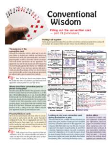 Conventional Wisdom Filling out the convention card — part 24 (conclusion) Putting it all together Some general guidelines about the use of the convention card are presented here, along with