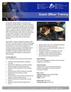 Coach Officer Training online training course During field training, effective coaching involves grounded coaching principles, a systematic approach, and the ability to lead by example in order to develop