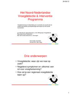 Het Noord-Nederlandse Vroegdetectie & Interventie Programma Vroegherkenning en behandeling van voorstadia van psychosen en