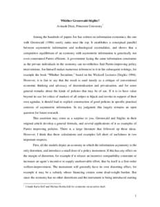 Whither Greenwald-Stiglitz? Avinash Dixit, Princeton University* Among the hundreds of papers Joe has written on information economics, the one with Greenwald[removed]surely ranks near the top. It establishes a conceptual