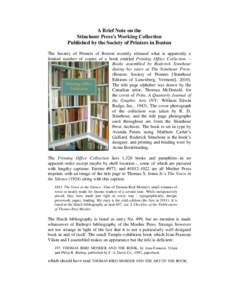 A Brief Note on the Stinehour Press’s Working Collection Published by the Society of Printers in Boston The Society of Printers of Boston recently released what is apparently a limited number of copies of a book entitl