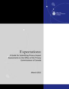Expectations:  A Guide for Submitting Privacy Impact Assessments to the Office of the Privacy Commissioner of Canada
