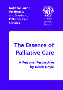 Healthcare in the United States / Palliative care / Robert Twycross / Specialty / Diane E. Meier / Hospice and palliative medicine / Medicine / Palliative medicine / Hospice