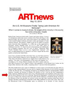 RESNICOW SCHROEDER May 15, 2014 Are U.S. Art Museums Finally Taking Latin American Art Seriously?