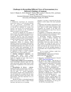 Challenges in Reconciling Different Views of Neuroanatomy in a Reference Ontology of Anatomy José L.V.Mejino Jr., M.D., Richard F. Martin, PhD, Landon T. Detwiler, M.S., and James F. Brinkley, M.D., Ph.D. Structural Inf