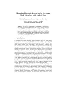 Managing Linguistic Resources by Enriching Their Metadata with Linked Data Christina Hoppermann, Thorsten Trippel, and Claus Zinn Dept. of Linguistics, University of T¨ ubingen [removed]