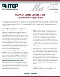 July[removed]How Can States Collect Taxes Owed on Internet Sales? Retail trade has been transformed by the emergence of the Internet. As the popularity of “e-commerce” (that is, transactions conducted over the Internet