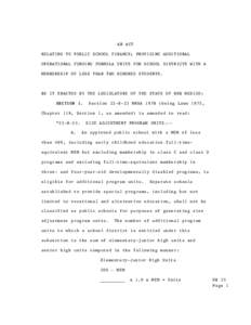 AN ACT RELATING TO PUBLIC SCHOOL FINANCE; PROVIDING ADDITIONAL OPERATIONAL FUNDING FORMULA UNITS FOR SCHOOL DISTRICTS WITH A MEMBERSHIP OF LESS THAN TWO HUNDRED STUDENTS.  BE IT ENACTED BY THE LEGISLATURE OF THE STATE OF