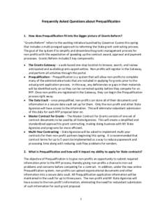 Frequently Asked Questions about Prequalification  1. How does Prequalification fit into the bigger picture of Grants Reform? “Grants Reform” refers to the exciting initiative launched by Governor Cuomo this spring t