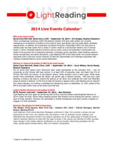 2014 Live Events Calendar* NFV & the Data Center Santa Clara Marriott, Santa Clara, Calif. – September 16, 2014 – Jim Hodges, Rosalyn Roseboro There is widespread consensus within the telecom industry that telco data