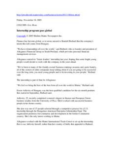 http://pressherald.mainetoday.com/business/stories/051118blom.shtml Friday, November 18, 2005 COLUMN: Eric Blom Internship program goes global Copyright © 2005 Blethen Maine Newspapers Inc.