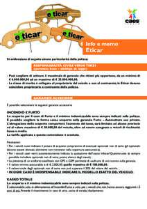 Info e memo  Eticar Si evidenziano di seguito alcune particolarità della polizza: Responsabilità civile verso terzi (garanzia base - obbligo di legge)