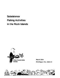 Subsistence Fishing Activities in the Rock Islands March 2004 PCS Report No[removed]