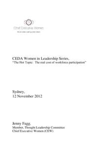 CEDA Women in Leadership Series, “The Hot Topic: The real cost of workforce participation” Sydney, 12 November 2012