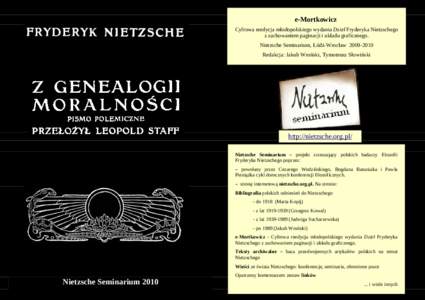 e-Mortkowicz Cyfrowa reedycja młodopolskiego wydania Dzieł Fryderyka Nietzschego z zachowaniem paginacji i układu graficznego. Nietzsche Seminarium, Łódź-WrocławRedakcja: Jakub Wroński, Tymoteusz Słow