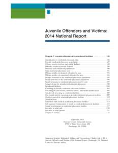 Juvenile Offenders and Victims: 2014 National Report Chapter 7: Juvenile offenders in correctional facilities . . . . . . . . . . . 185 Introduction to residential placement data . . . . . . . . . . . . . . . . . . . . .