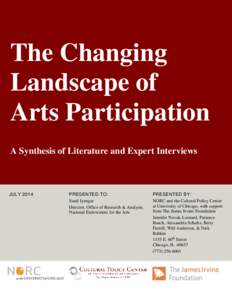 The Changing Landscape of Arts Participation A Synthesis of Literature and Expert Interviews  JULY 2014