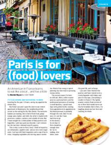 france  Paris is for (food) lovers An American in France learns to eat like a local … and live a little
