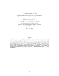 A User’s Guide to the Optimization Programming Interface Release versionGlenn Holloway and Michael D. Smith {holloway,smith}@eecs.harvard.edu Division of Engineering and Applied Sciences