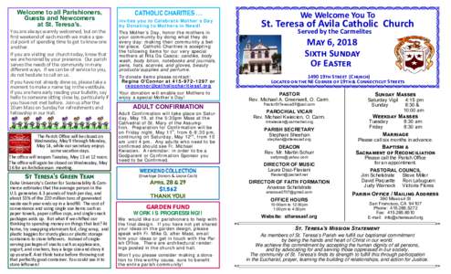 Welcome to all Parishioners, Guests and Newcomers at St. Teresa’s. You are always warmly welcomed, but on the  ﬁrst weekend of each month we make a spe‐ cial point of spending  me to get to 