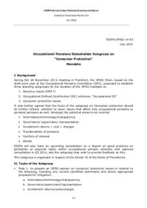 EIOPA OCCUPATIONAL PENSIONS STAKEHOLDER GROUP SUBGROUP CONSUMER PROTECTION JULY 2014 EIOPA OPSG[removed]July 2014