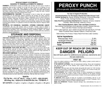 PRECAUTIONARY STATEMENTS HAZARDS TO HUMANS and DOMESTIC ANIMALS DANGER. CORROSIVE. Causes irreversible eye damage and skin burns. Harmful if swallowed. May be fatal if inhaled. Do not get into eyes, on skin or on clothin