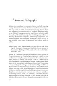 11 Annotated Bibliography Scholars have contributed to community-literacy studies by pursuing a range of interests. For some, that interest has been community action (e.g., Faber); for others, intercultural inquiry (e.g.