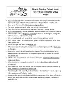 Bicycle Touring Club of North Jersey Guidelines for Group Riders  Sign up for the ride on the website ahead of time. This will give the ride leader the opportunity to get in touch with you if there is a change of plan