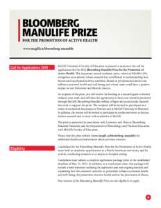 www.mcgill.ca/bloomberg-manulife  Call for Applications 2015 McGill University’s Faculty of Education is pleased to announce the call for applications for the 2015 Bloomberg Manulife Prize for the Promotion of