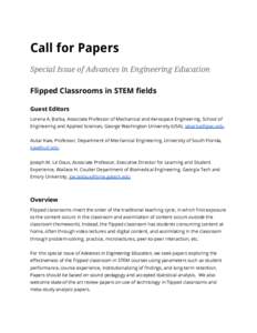 Call for Papers Special Issue of Advances in Engineering Education Flipped Classrooms in STEM fields Guest Editors Lorena A. Barba, Associate Professor of Mechanical and Aerospace Engineering, School of Engineering and A