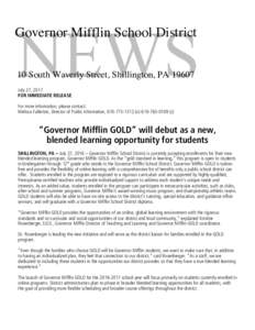 NEWS  Governor Mifflin School District 10 South Waverly Street, Shillington, PAJuly 27, 2017 FOR IMMEDIATE RELEASE
