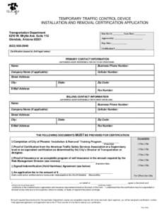 TEMPORARY TRAFFIC CONTROL DEVICE INSTALLATION AND REMOVAL CERTIFICATION APPLICATION Transportation Department 6210 W. Mrytle Ave. Suite 112 Glendale, Arizona 85301