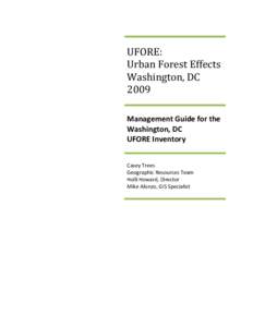 UFORE: Urban Forest Effects Washington, DC 2009 Management Guide for the Washington, DC