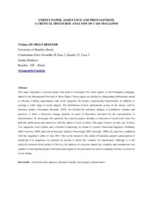 STREET PAPER, ASSISTANCE AND PROTAGONISM: A CRITICAL DISCOURSE ANALYSIS OF CAIS MAGAZINE Viviane DE MELO RESENDE University of Brasilia, Brasil Condomínio Ouro Vermelho II, Fase 2, Quadra 15, Casa 5