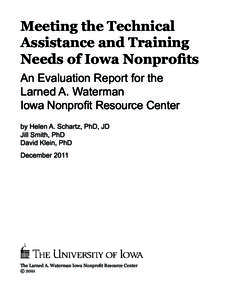 Meeting the Technical Assistance and Training Needs of Iowa Nonprofits An Evaluation Report for the Larned A. Waterman Iowa Nonprofit Resource Center