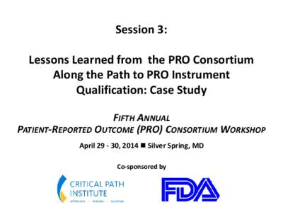 Lessons Learned from  the PRO Consortium Along the Path to PRO Instrument Qualification: Case Study - FINAL