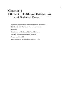 1  Chapter 4 Efficient Likelihood Estimation and Related Tests 1. Maximum likelihood and efficient likelihood estimation