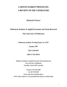 LABOUR MARKET PROGRAMS: A REVIEW OF THE LITERATURE Elizabeth Webster  Melbourne Institute of Applied Economic and Social Research