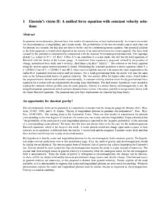 1 Einstein’s vision II: A unified force equation with constant velocity solutions Abstract In quantum electrodynamics, photons have four modes of transmission, at least mathematically: two transverse modes for electrod