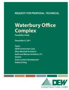 REQUEST FOR PROPOSAL- TECHNICAL  Waterbury Office Complex Feasibility Study December 6, 2011