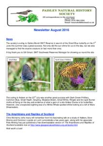 Newsletter August 2016 News The society’s outing to Gailes Marsh SWT Reserve in search of the Small Blue butterfly on the 5 th June this summer was a great success. Not only did the sun shine for us on the day, but we 